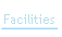 Facilities.